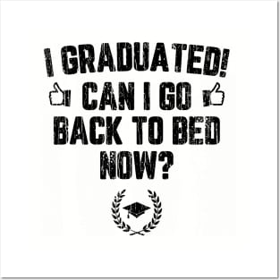 I Graduated Can I Go To Back To Bed Now? // Black Posters and Art